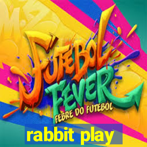 rabbit play